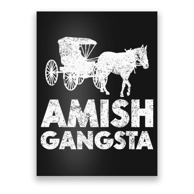 Amish Gangsta Horse And Buggy Funny Amish Gift Poster