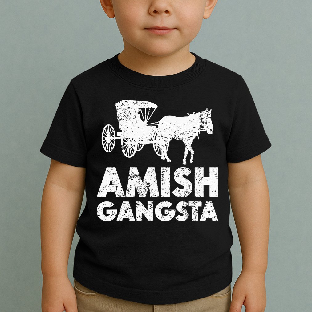 Amish Gangsta Horse And Buggy Funny Amish Gift Toddler T-Shirt