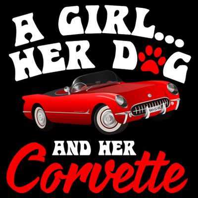 A Girl Her Dog And Her Corvette Dog Mom T-Shirt