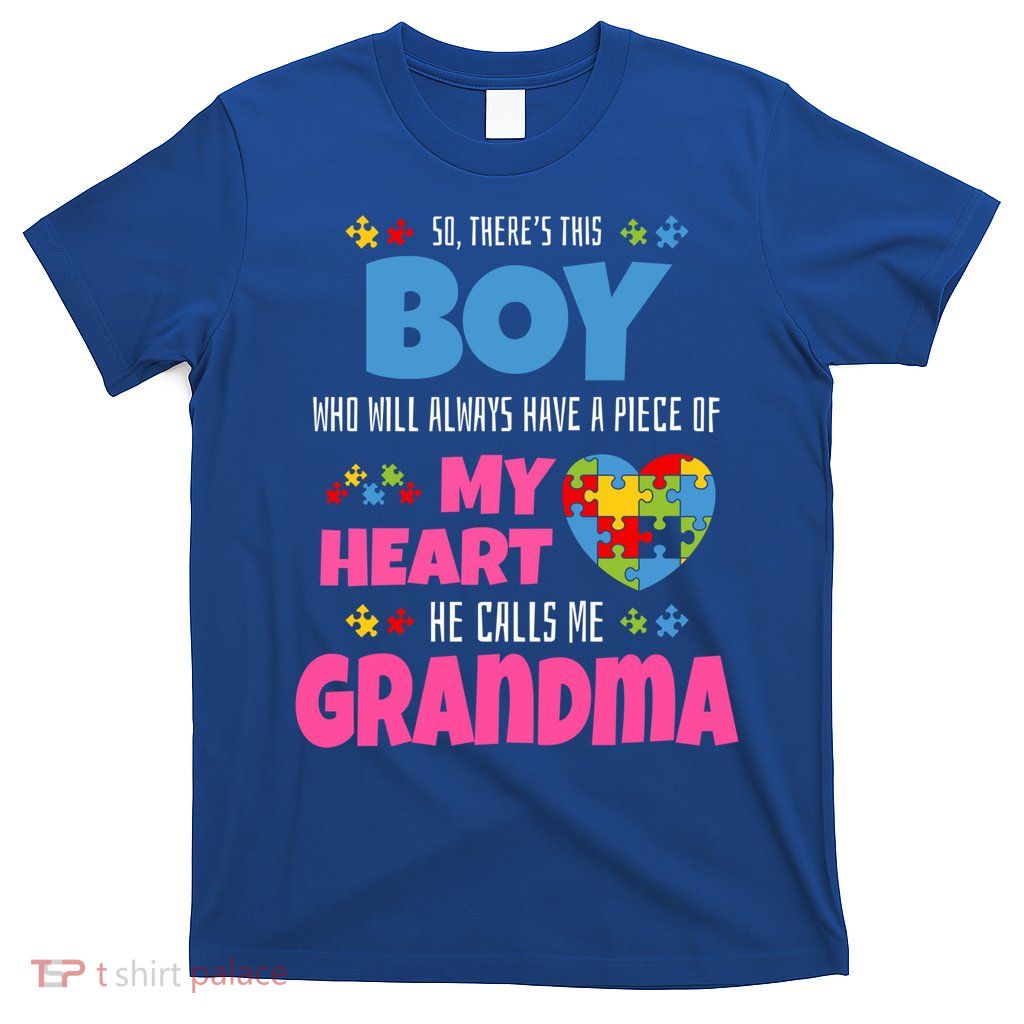 Autism Grandma He Has My Heart Autistic Grandson Gift T-Shirt