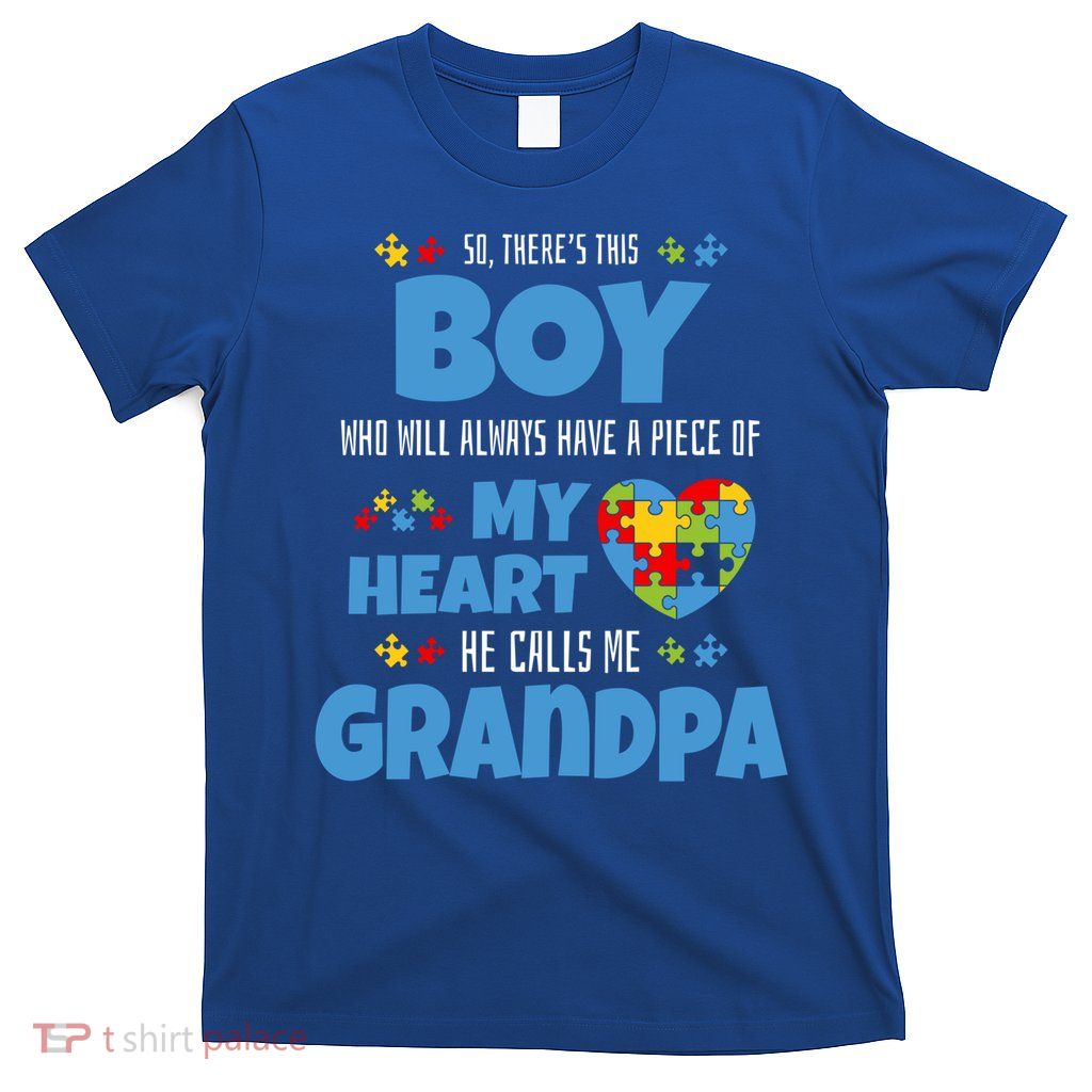 Autism Grandpa He Has My Heart Autistic Grandson Cute Gift T-Shirt