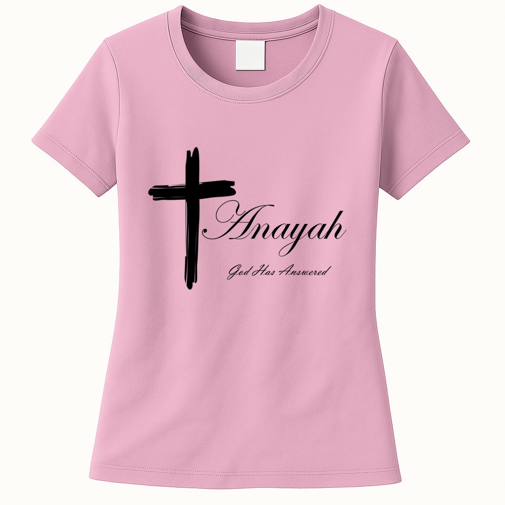 Anayah God Has Answered Womens T-Shirt