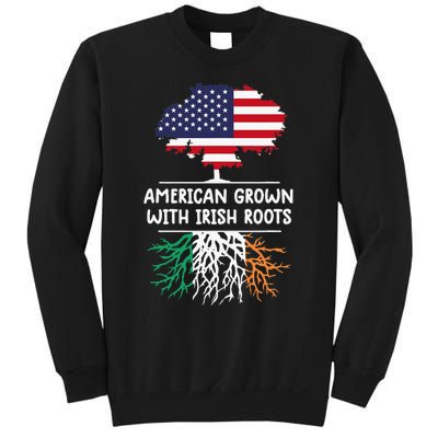 American Grown Irish Roots irish flag Ireland Sweatshirt