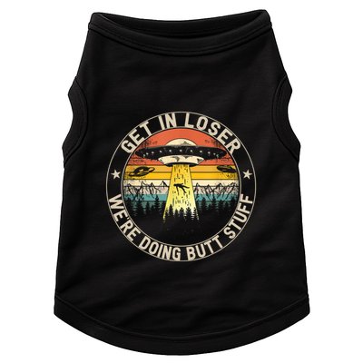 Alien Get In Loser Were Doing Butt Stuff Vintage Doggie Tank
