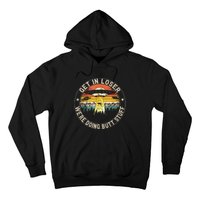 Alien Get In Loser Were Doing Butt Stuff Vintage Hoodie