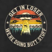 Alien Get In Loser Were Doing Butt Stuff Vintage Hat