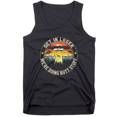 Alien Get In Loser Were Doing Butt Stuff Vintage Tank Top