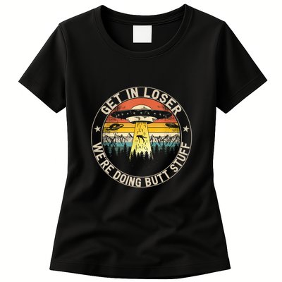 Alien Get In Loser Were Doing Butt Stuff Vintage Womens T-Shirt