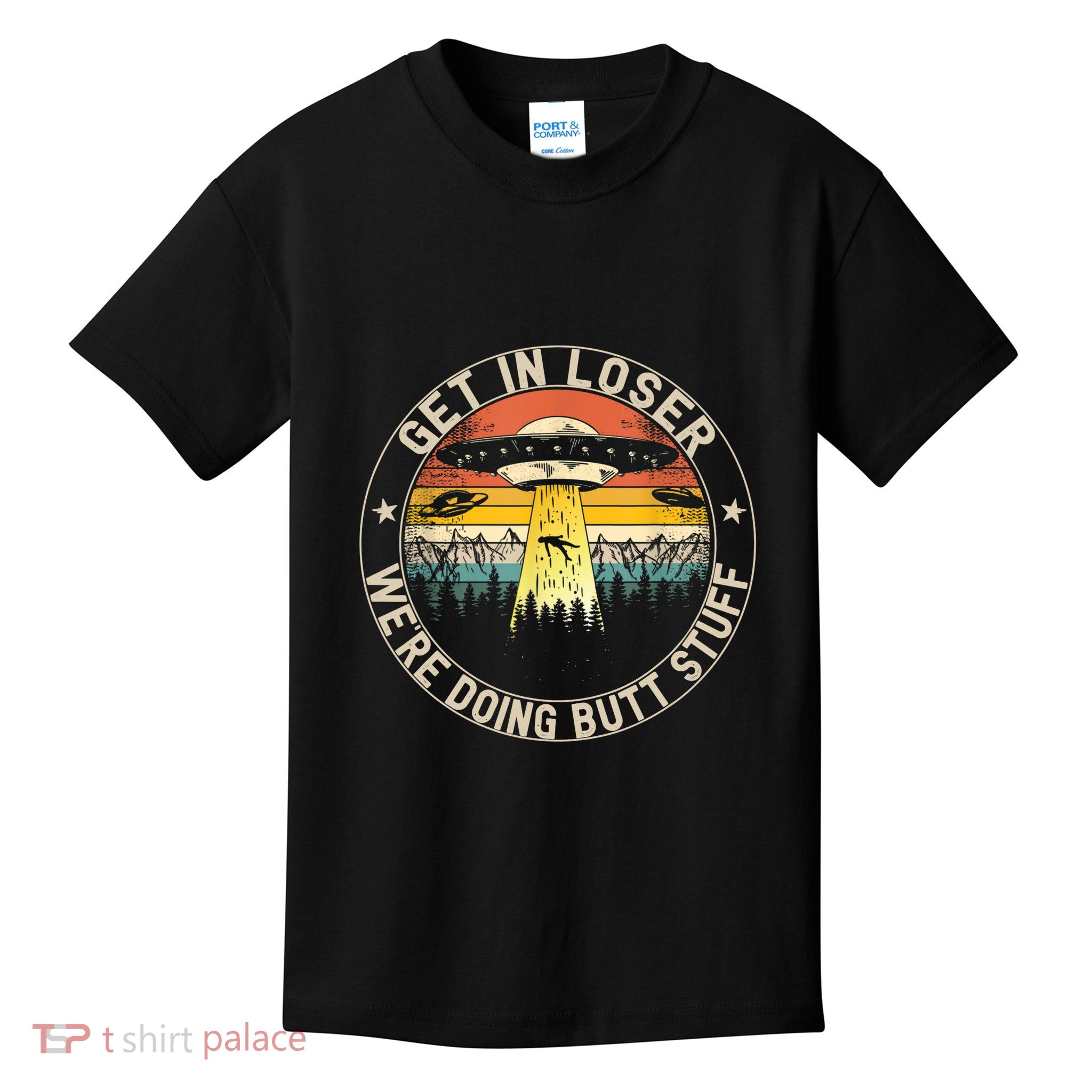 Alien Get In Loser Were Doing Butt Stuff Vintage Kids T-Shirt