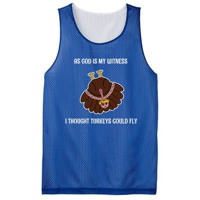 As God Is My Witness I Thought Turkeys Could Fly Funny Gift Mesh Reversible Basketball Jersey Tank