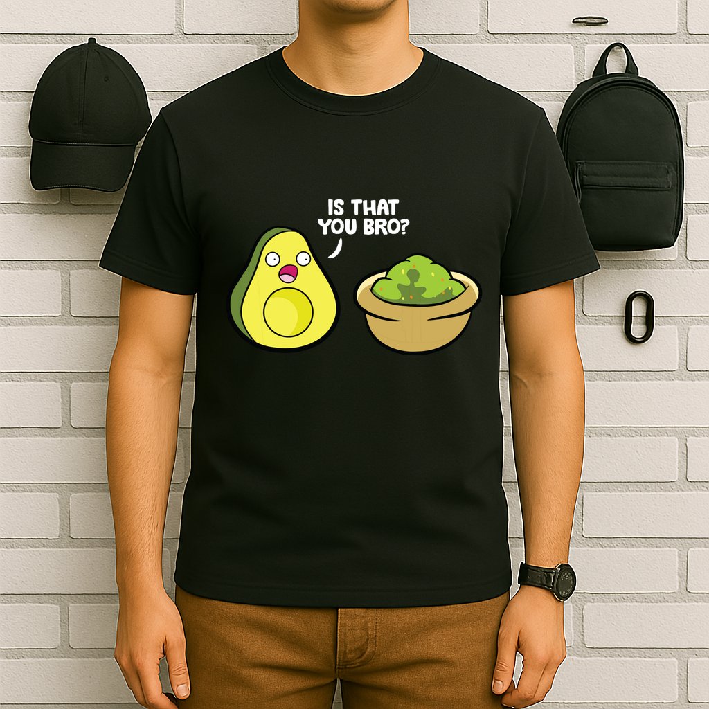 Avocado Guacamole Is That You Bro Funny Avocado T-Shirt