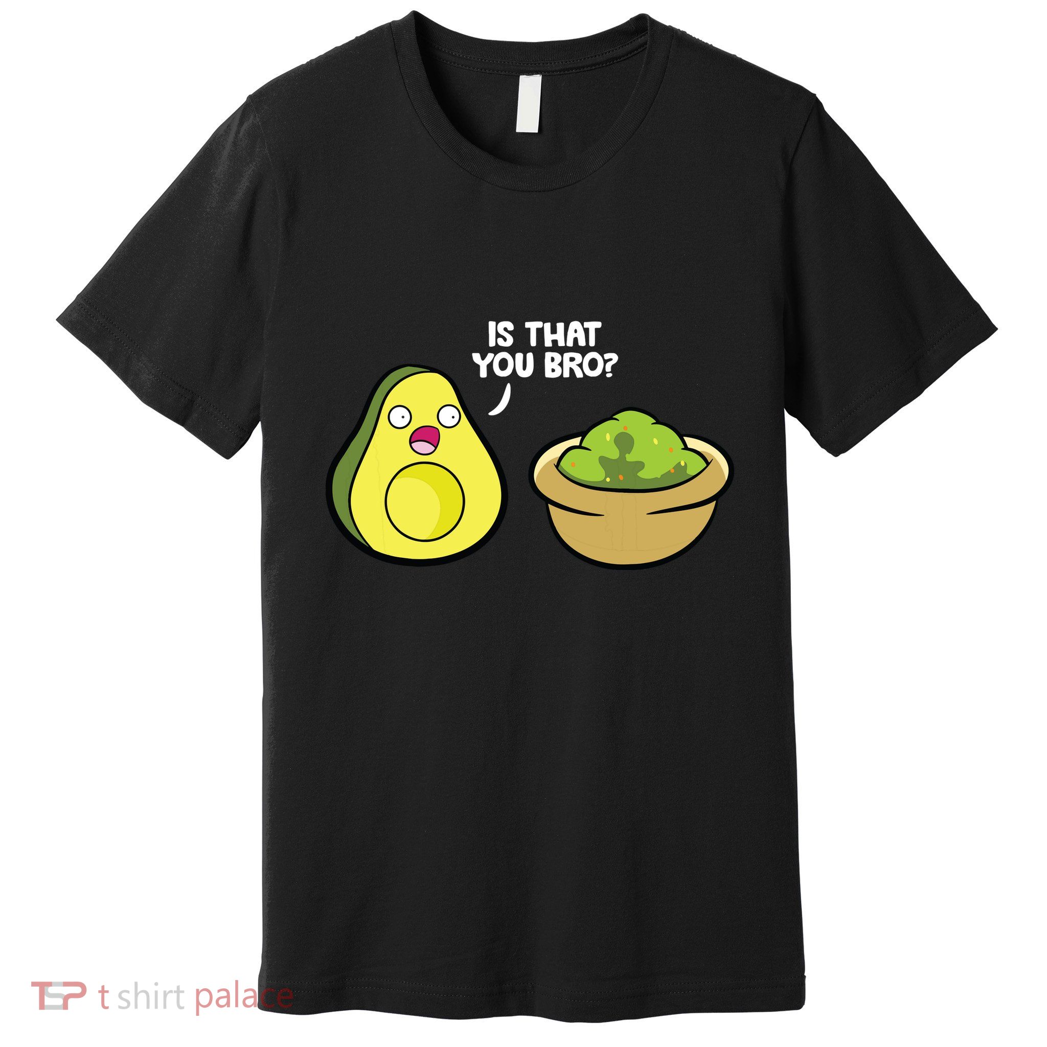 Avocado Guacamole Is That You Bro Funny Avocado Premium T-Shirt