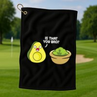 Avocado Guacamole Is That You Bro Funny Avocado Golf Towel