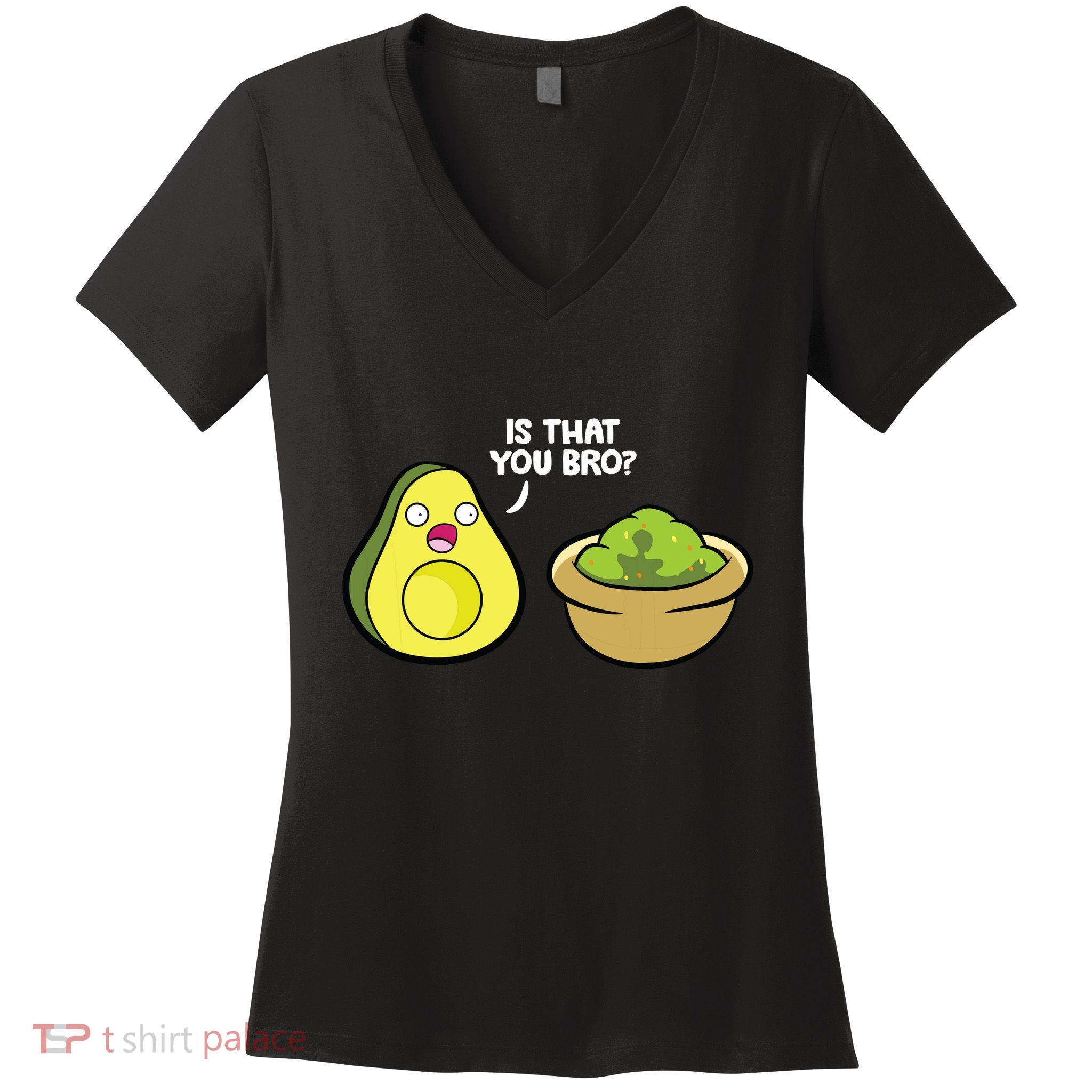 Avocado Guacamole Is That You Bro Funny Avocado Women's V-Neck T-Shirt