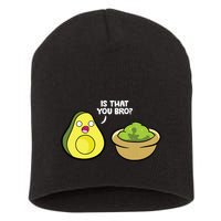 Avocado Guacamole Is That You Bro Funny Avocado Short Acrylic Beanie
