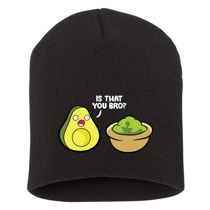 Avocado Guacamole Is That You Bro Funny Avocado Short Acrylic Beanie