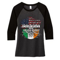 American Grown Irish Root Flag Ireland St Patricks Day Women's Tri-Blend 3/4-Sleeve Raglan Shirt