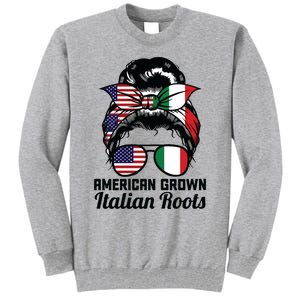 American Grown Italian Roots Messy Bun Italy Tall Sweatshirt