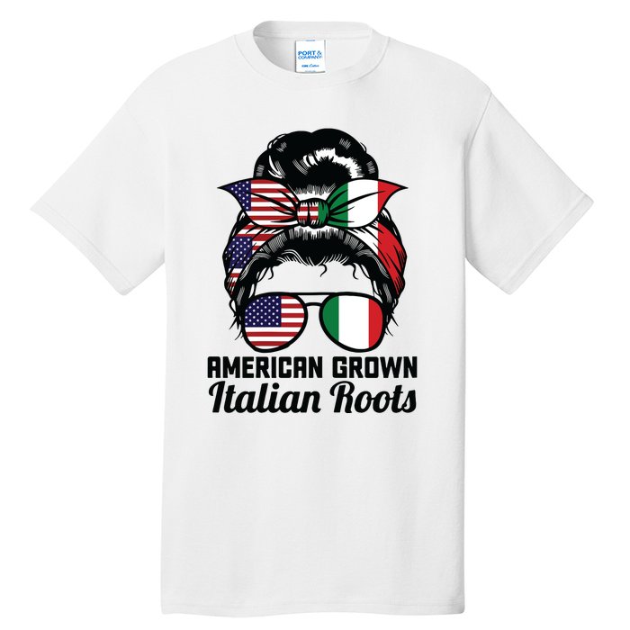 American Grown Italian Roots Messy Bun Italy Tall T-Shirt