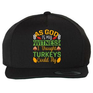 As God Is My Witness I Thought Turkeys Could Fly Gift Wool Snapback Cap