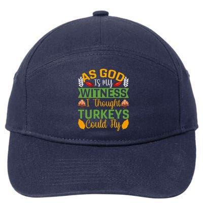 As God Is My Witness I Thought Turkeys Could Fly Gift 7-Panel Snapback Hat