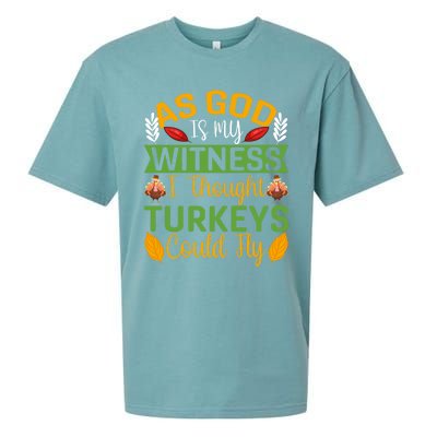 As God Is My Witness I Thought Turkeys Could Fly Gift Sueded Cloud Jersey T-Shirt