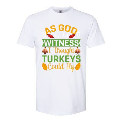 As God Is My Witness I Thought Turkeys Could Fly Gift Softstyle CVC T-Shirt