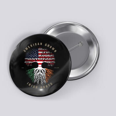 American Grown Irish Roots Ireland Flag TShirt TShirt Button