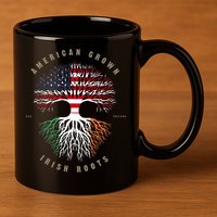 American Grown Irish Roots Ireland Flag TShirt TShirt 11oz C Handle Ceramic Mug