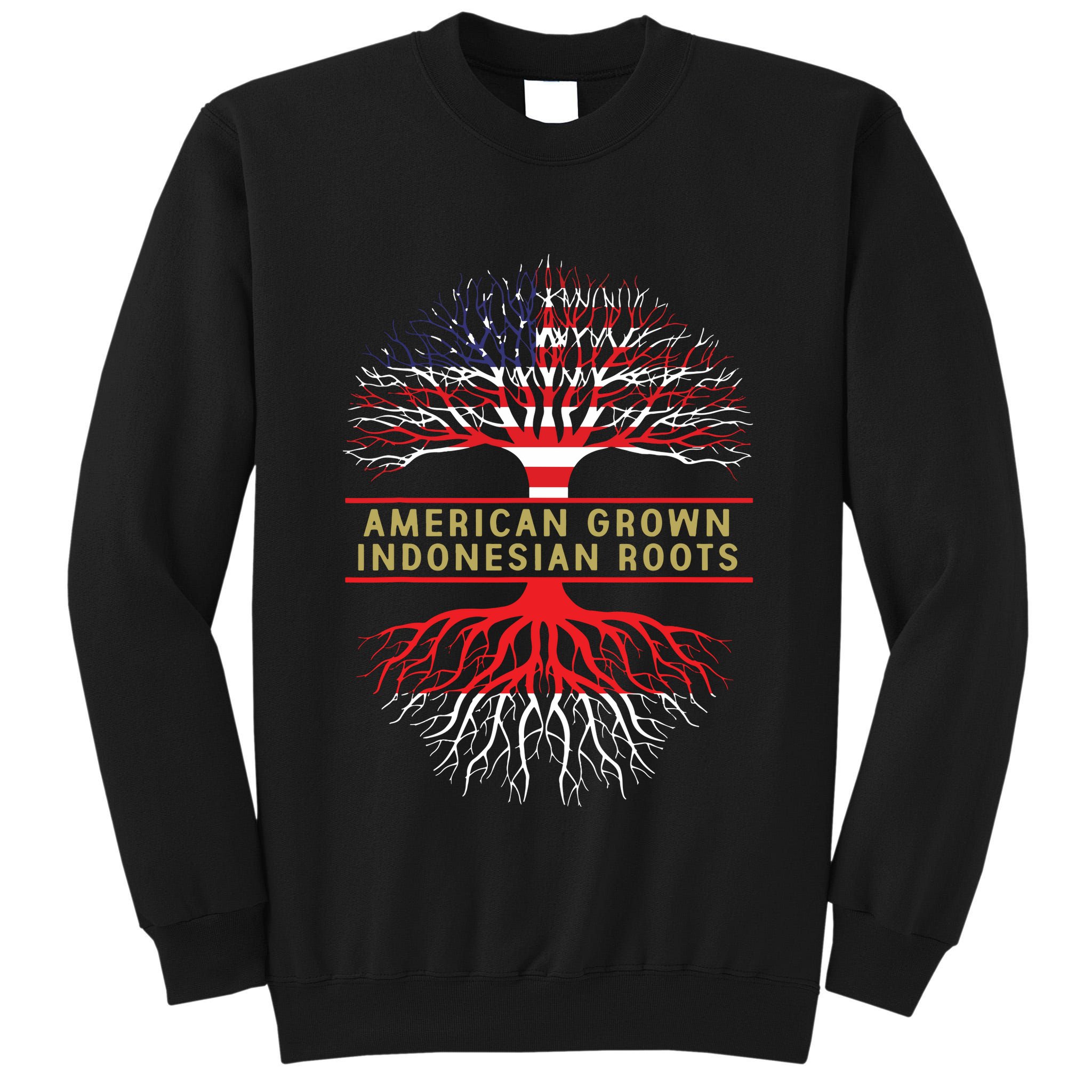 American Grown Indonesian Roots America Indonesia Tree Flag Tall Sweatshirt
