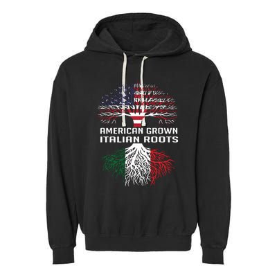 American Grown Italian Roots Italy Flag Proud Garment-Dyed Fleece Hoodie