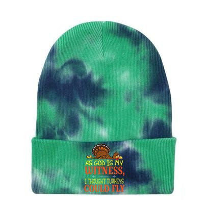 As God Is My Witness I Thought Turkeys Could Fly Tie Dye 12in Knit Beanie