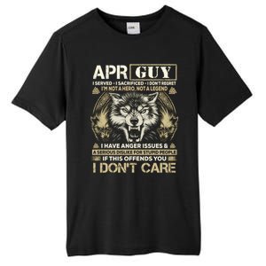 April Guy I Served I Sacrificed I Don't Regret Wolf Funny Gift Tall Fusion ChromaSoft Performance T-Shirt