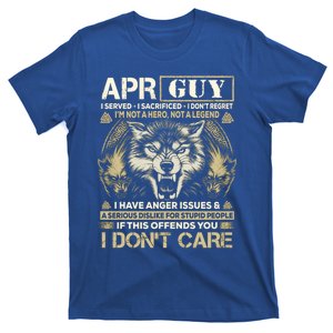 April Guy I Served I Sacrificed I Don't Regret Wolf Funny Gift T-Shirt