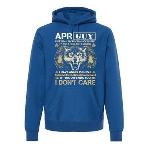 April Guy I Served I Sacrificed I Don't Regret Wolf Funny Gift Premium Hoodie