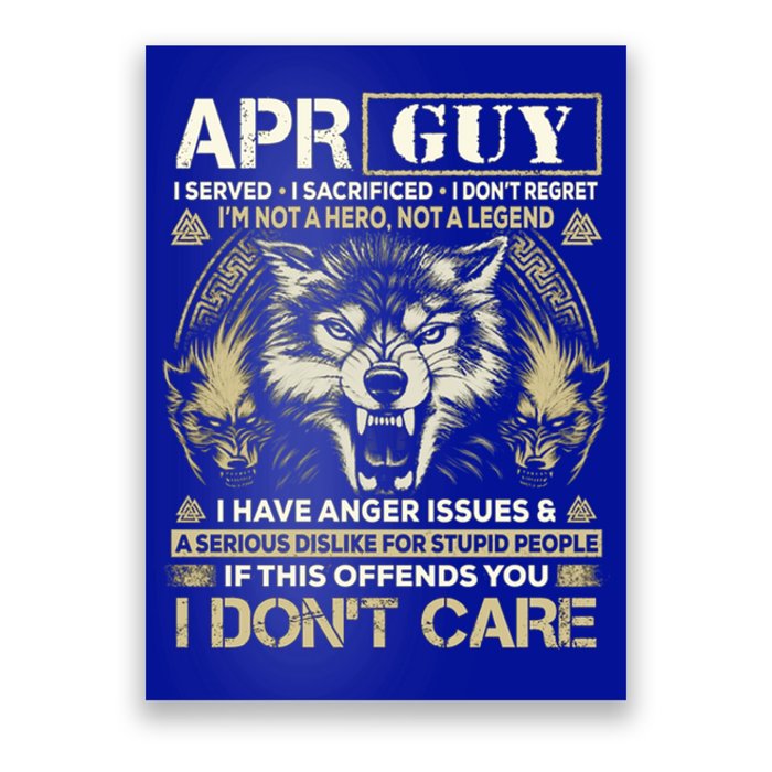 April Guy I Served I Sacrificed I Don't Regret Wolf Funny Gift Poster