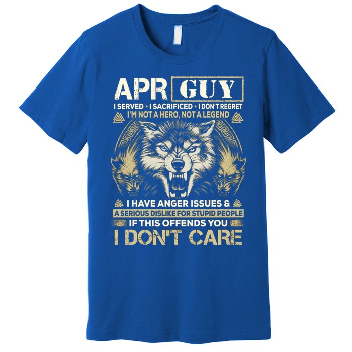 April Guy I Served I Sacrificed I Don't Regret Wolf Funny Gift Premium T-Shirt