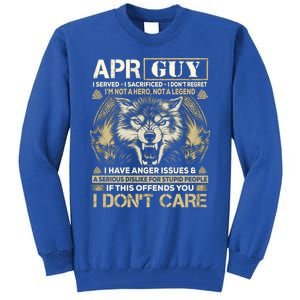 April Guy I Served I Sacrificed I Don't Regret Wolf Funny Gift Tall Sweatshirt