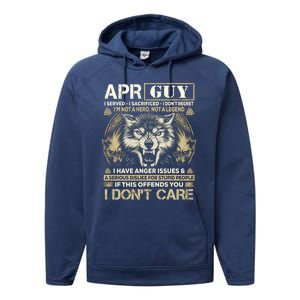 April Guy I Served I Sacrificed I Don't Regret Wolf Funny Gift Performance Fleece Hoodie