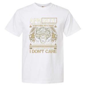 April Guy I Served I Sacrificed I Don't Regret Wolf Funny Gift Garment-Dyed Heavyweight T-Shirt