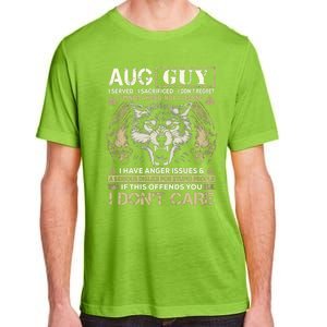 August Guy I Served I Sacrificed I Don't Regret Gift Adult ChromaSoft Performance T-Shirt