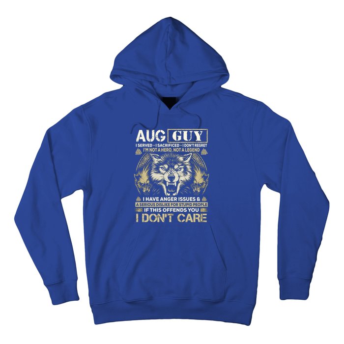 August Guy I Served I Sacrificed I Don't Regret Gift Hoodie