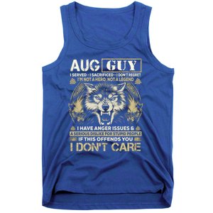 August Guy I Served I Sacrificed I Don't Regret Gift Tank Top