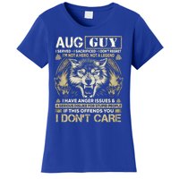 August Guy I Served I Sacrificed I Don't Regret Gift Women's T-Shirt