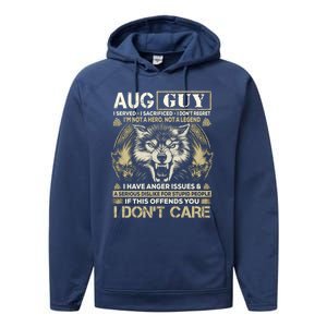 August Guy I Served I Sacrificed I Don't Regret Gift Performance Fleece Hoodie