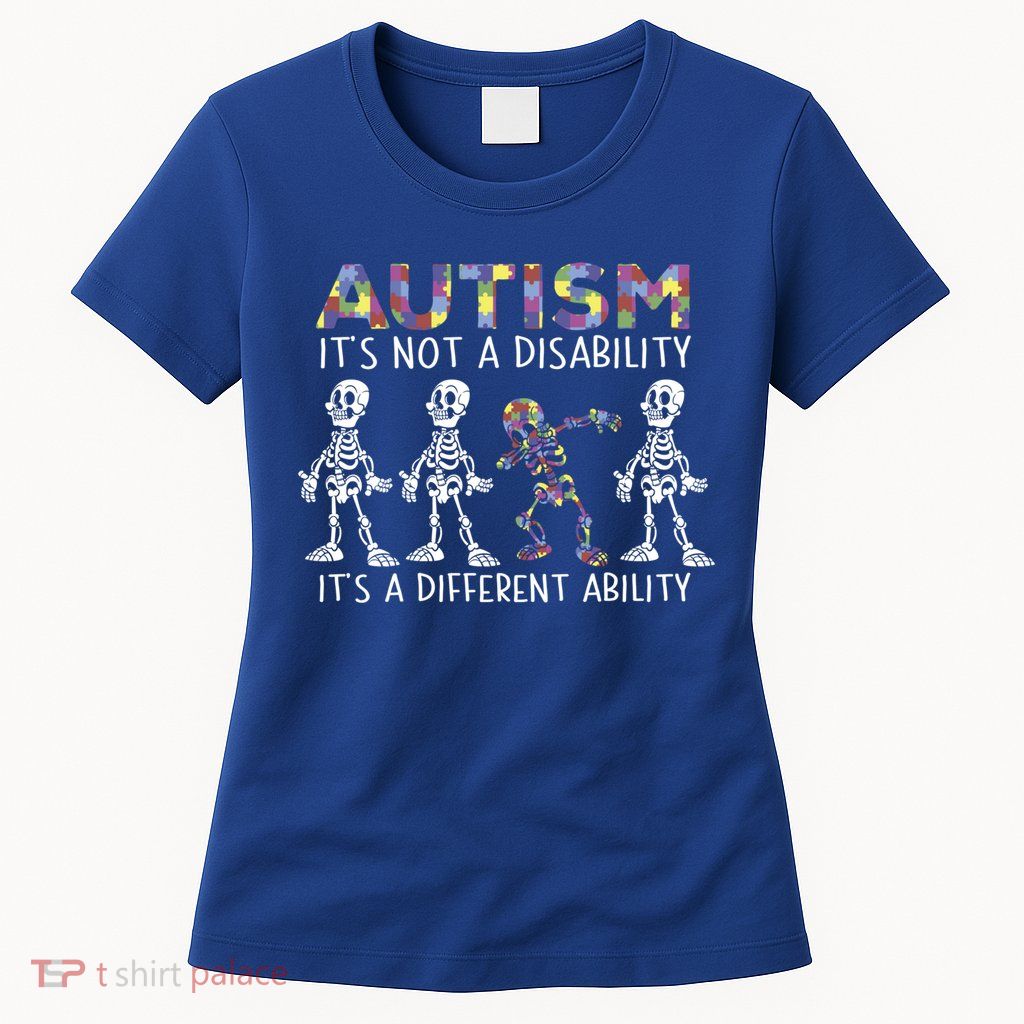 Autism Gift It's A Different Ability Gift Autism Awareness Cool Gift Womens T-Shirt