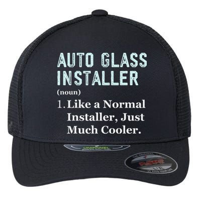 Auto Glass Installer Application Day Glass Installation Flexfit Unipanel Trucker Cap