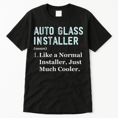 Auto Glass Installer Application Day Glass Installation Tall T-Shirt