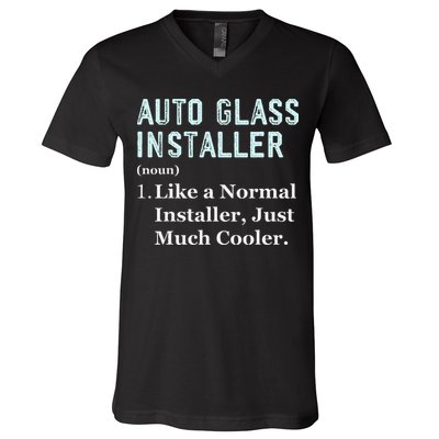 Auto Glass Installer Application Day Glass Installation V-Neck T-Shirt