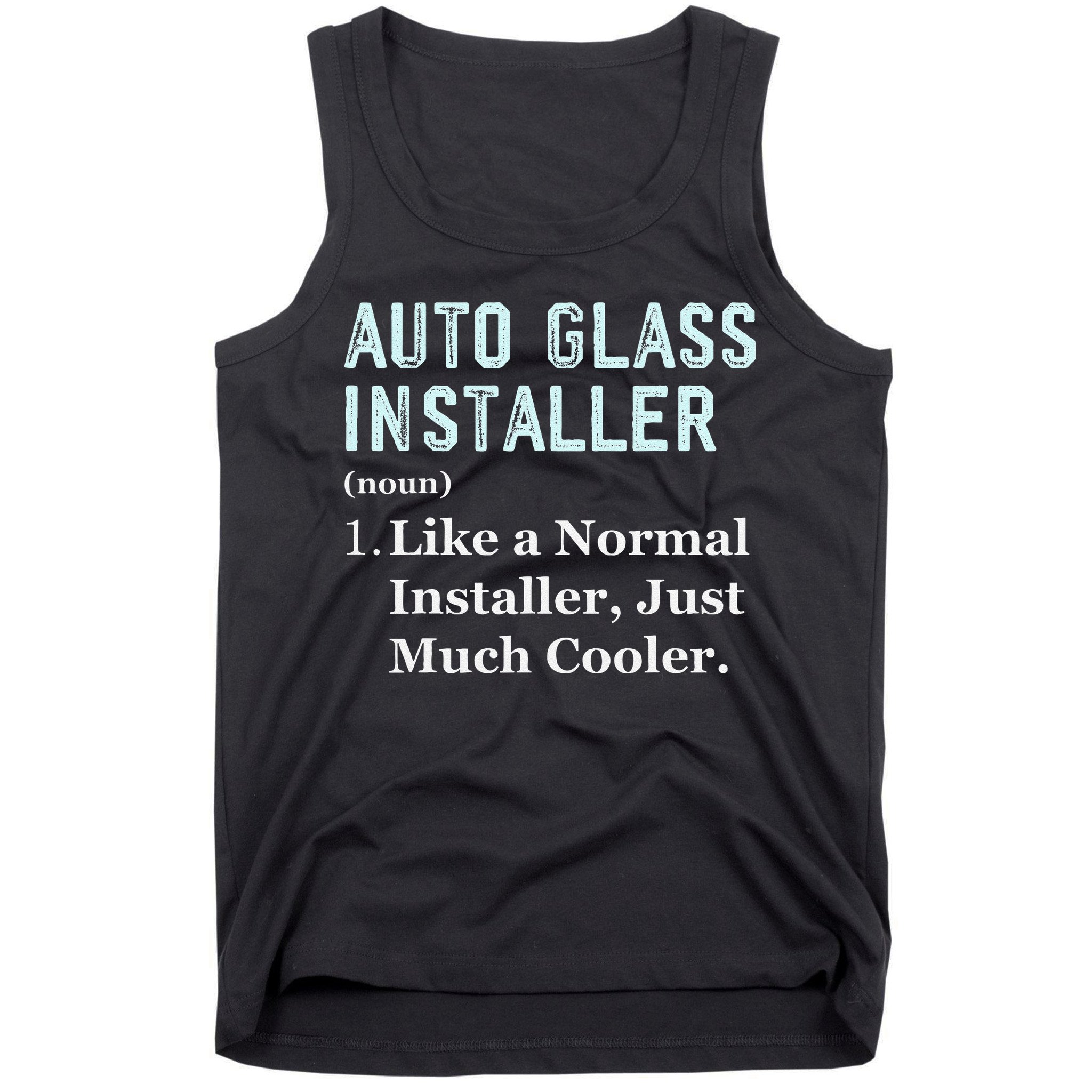 Auto Glass Installer Application Day Glass Installation Tank Top
